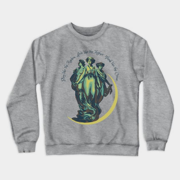 Maiden, Mother, Crone Crewneck Sweatshirt by Slightly Unhinged